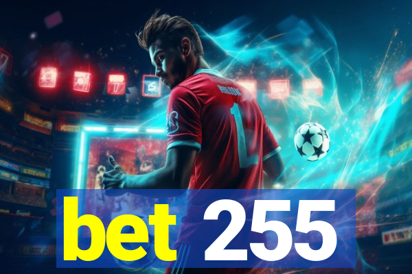 bet 255